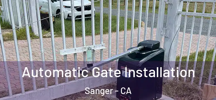 Automatic Gate Installation Sanger - CA