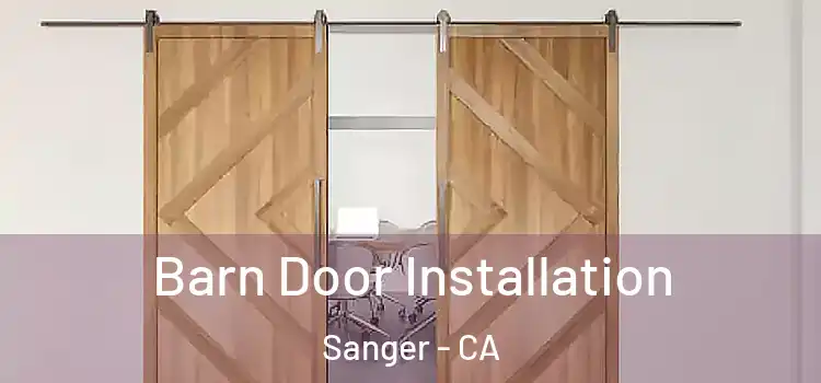 Barn Door Installation Sanger - CA