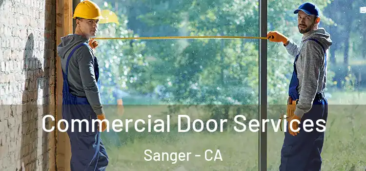 Commercial Door Services Sanger - CA