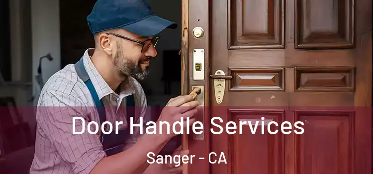 Door Handle Services Sanger - CA