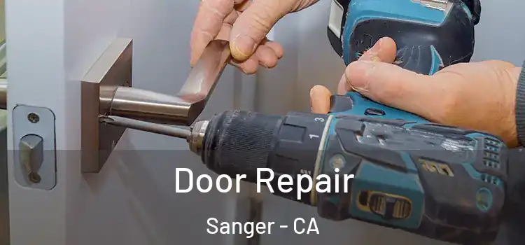 Door Repair Sanger - CA